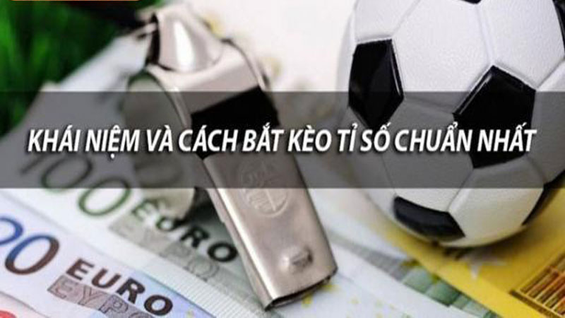 Kèo Tỉ Số Trong Bóng Đá - Bí Mật Cá Cược Thành Công Phân Tích Chuyên Sâu